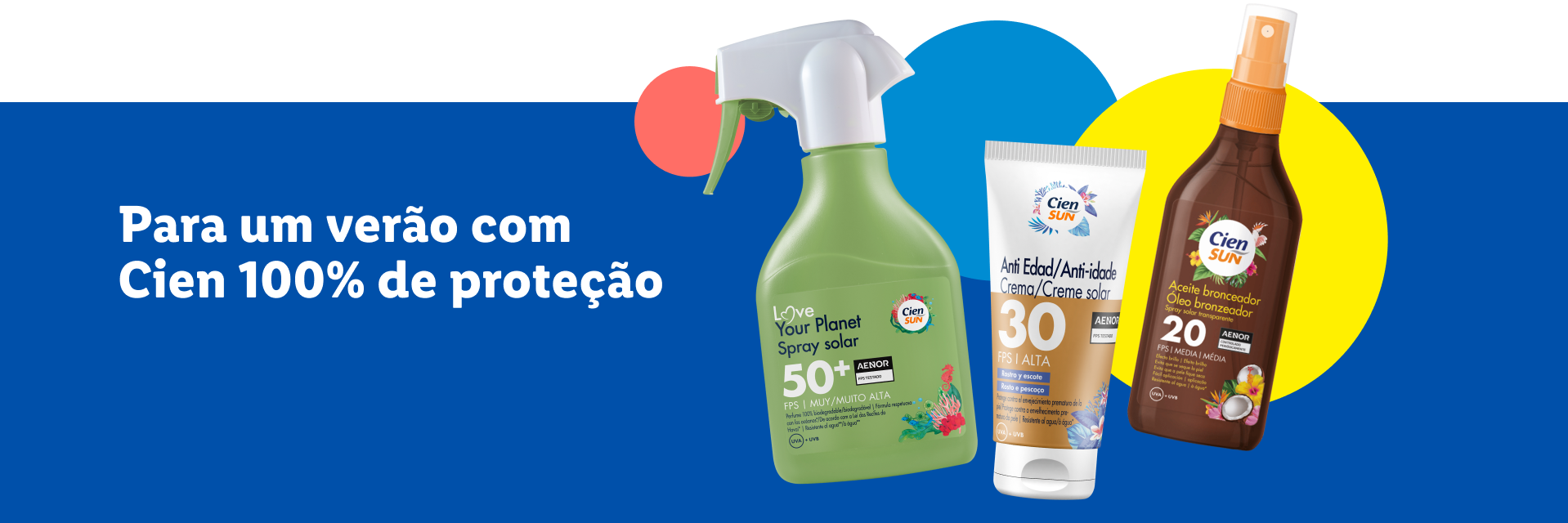 Protetores solares Cien Sun e Love Your Planet para um verão com proteção total.