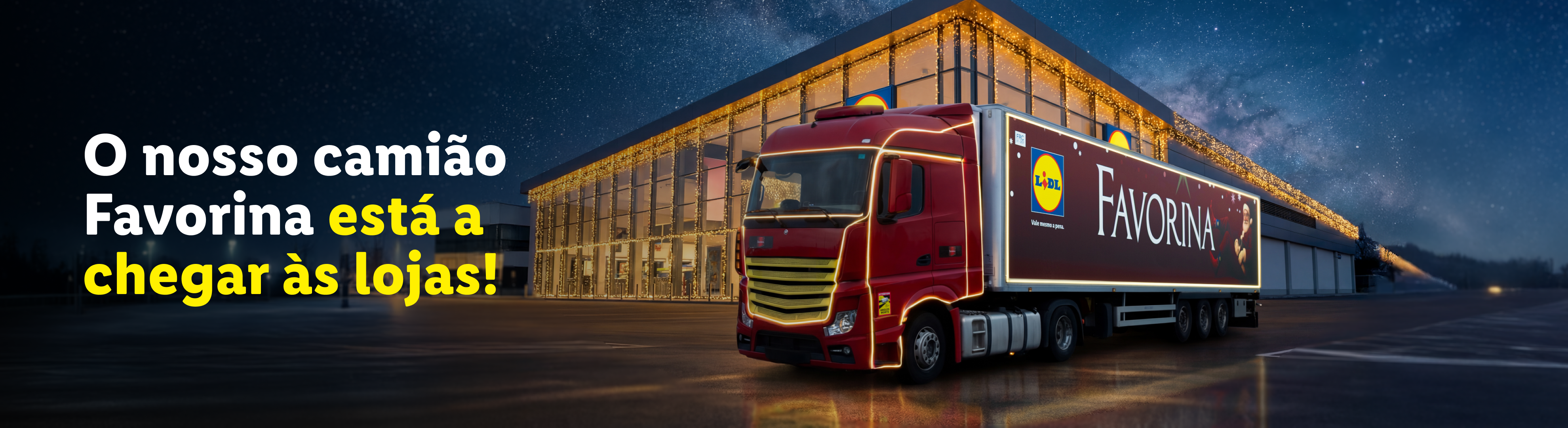 Camião Favorina da Lidl, iluminado, a chegar às lojas, com a frase 'O nosso camião Favorina está a chegar às lojas!'.