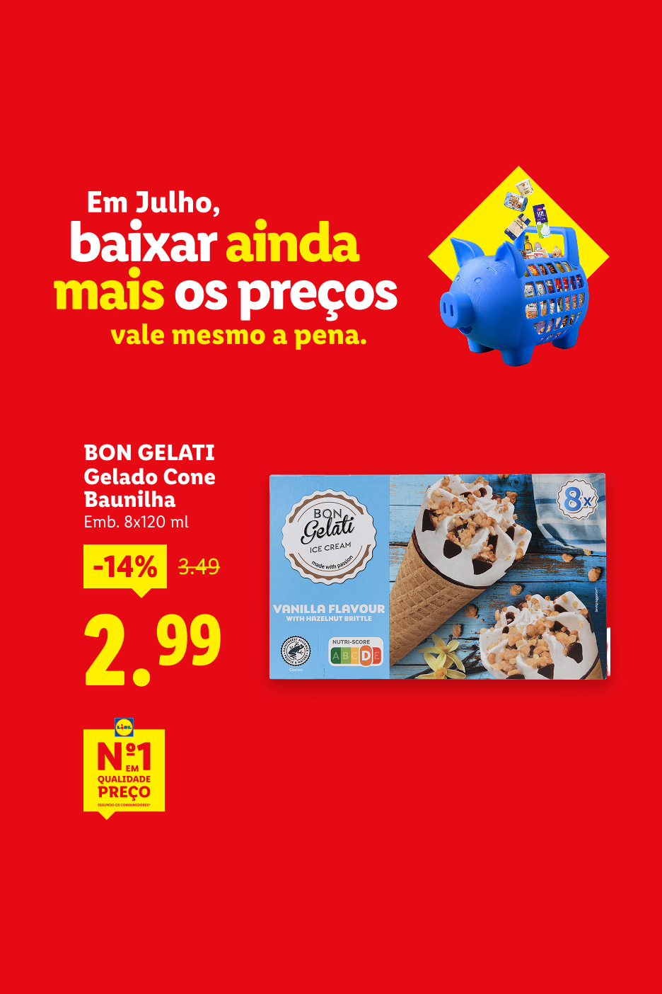 Anúncio de gelado de cone de baunilha com a mensagem 'Em Julho, baixar ainda mais os preços vale mesmo a pena'.