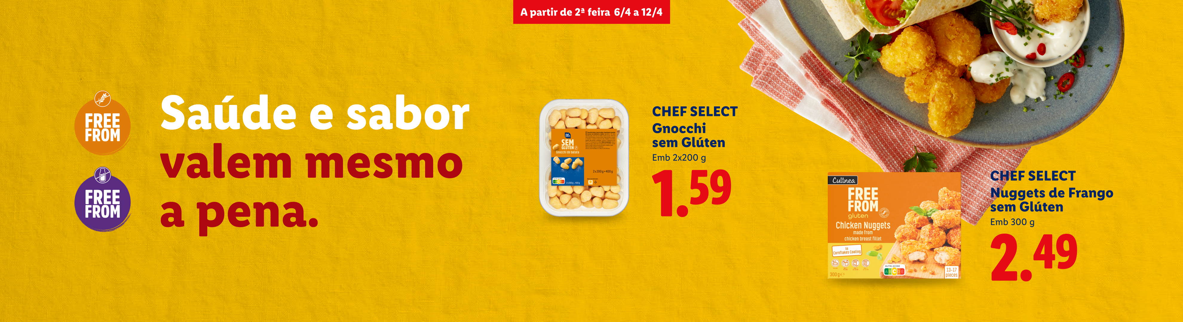 Gnocchi e nuggets de frango sem glúten, com o tema 'Saúde e sabor valem mesmo a pena'.