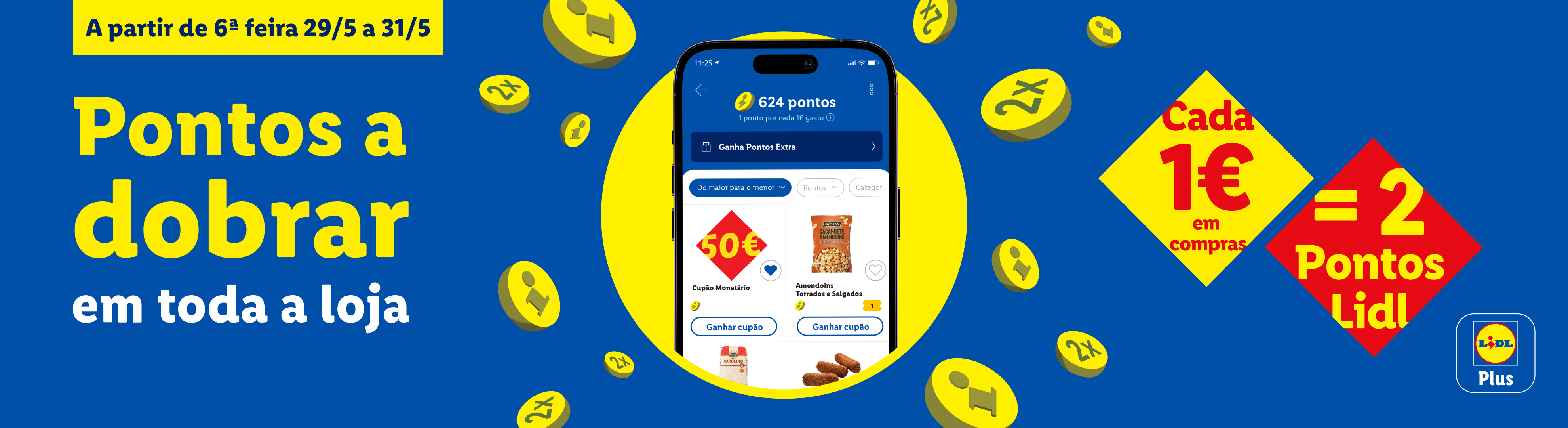 Promoção de pontos a dobrar em toda a loja, com 1€ em compras a valer 2 pontos.