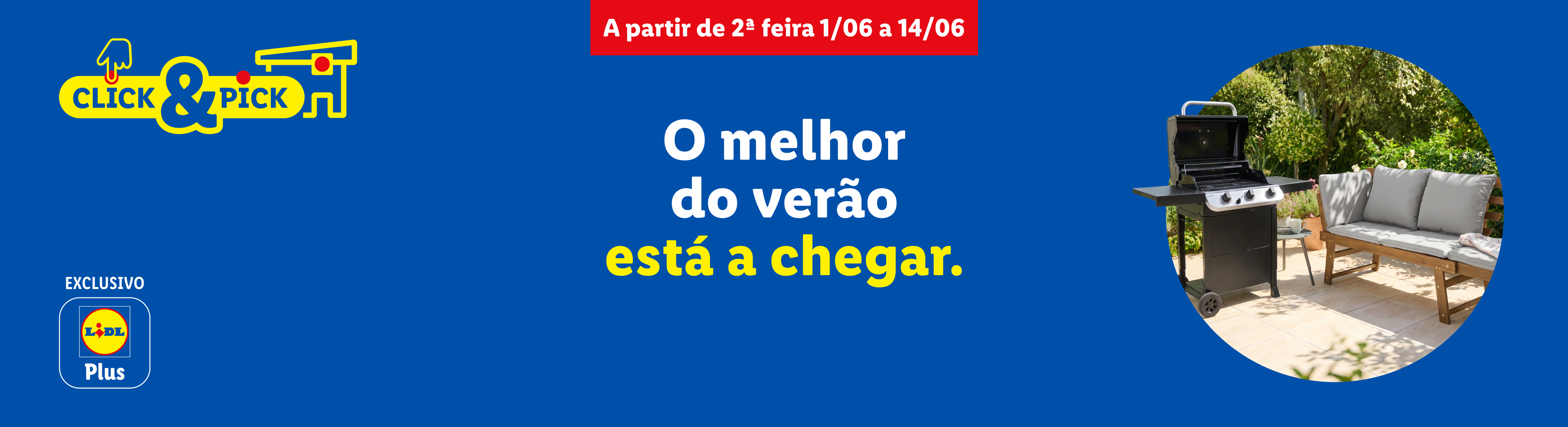 Um grelhador e um banco de jardim num pátio, com o texto 'O melhor do verão está a chegar' e 'A partir de 2ª feira 1/06 a 14/06'.